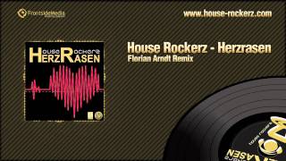 House Rockerz - HerzRasen (Florian Arndt Remix).mpg