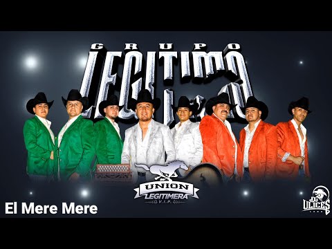 Grupo Legitimo | El Mere Mere ♪ [En Vivo / 2023]