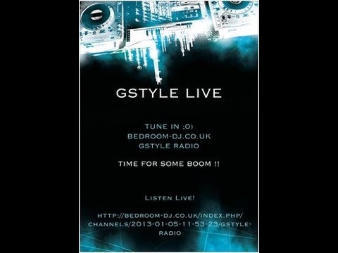 BEDROOM-DJ.CO.UK GSTYLE LIVE FRIDAY 25TH MAY 2013 MAKINA