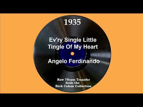 1935 Angelo Ferdinando - Ev’ry Single Little Tingle Of My Heart (Bob Stanley, vocal)