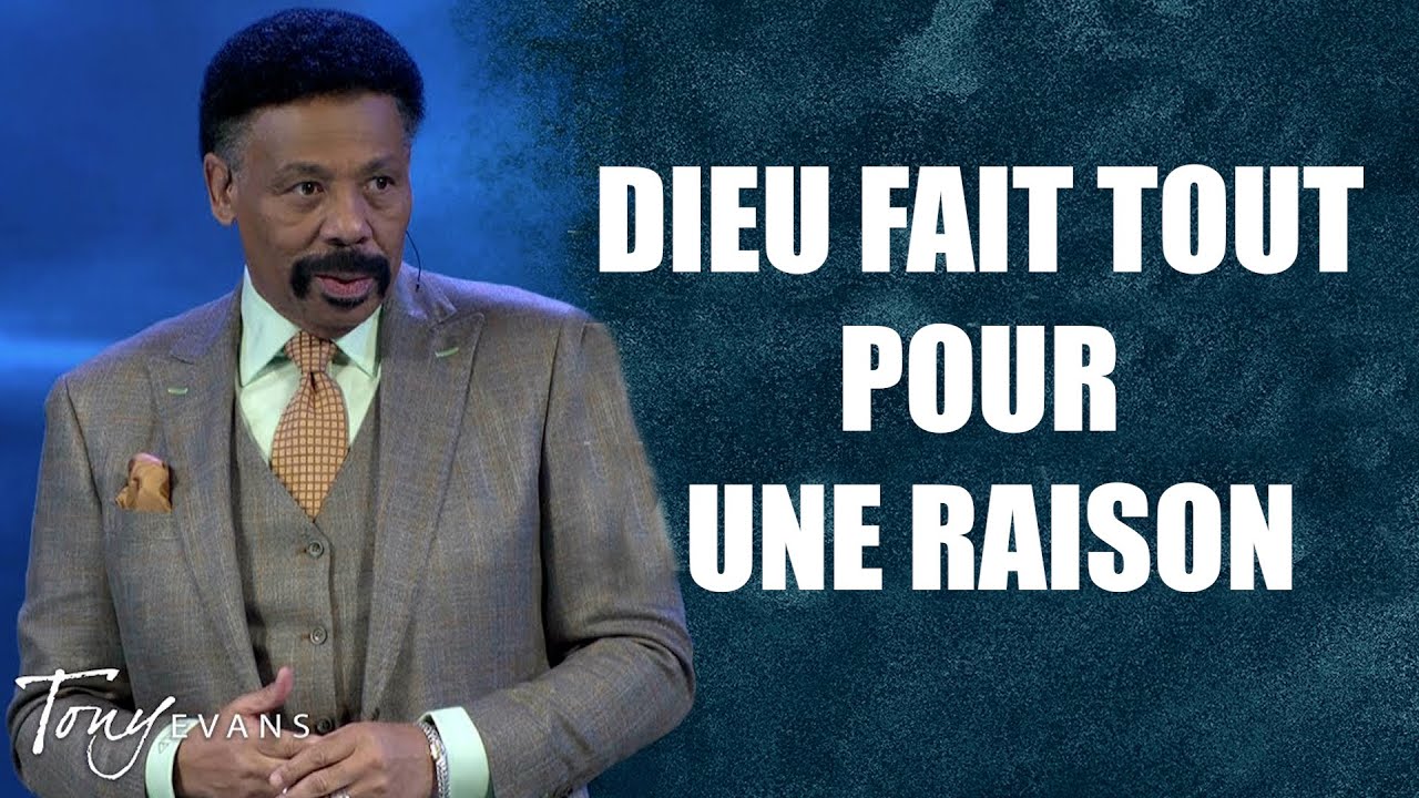 Dieu fait tout pour une raison | Tony Evans