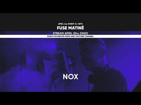 @NoxFuseRecords - Live @ Fuse Matiné 02.04.22