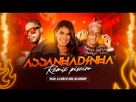 Assanhadinha - Pocah, Js o Mão De Ouro, Mc Durrony - Remix Piseiro