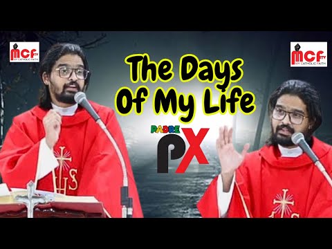 PADRE PX-TESTIMONY-"THE DAYS OF MY LIFE" #catholic  #priesthood #baptismday #firstcommunion #faith