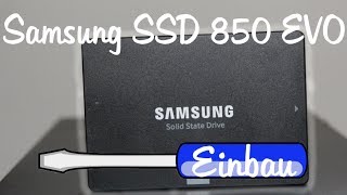 Samsung SSD 850 EVO Einbau Tutorial