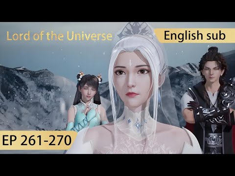 [Eng Sub] Lord of the Universe 261-270 full episode Wan Jie Shen Zhu highlights