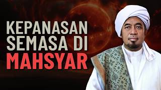 Matahari Sangat Besar Di Mahsyar - Syeikh Abu Zaki