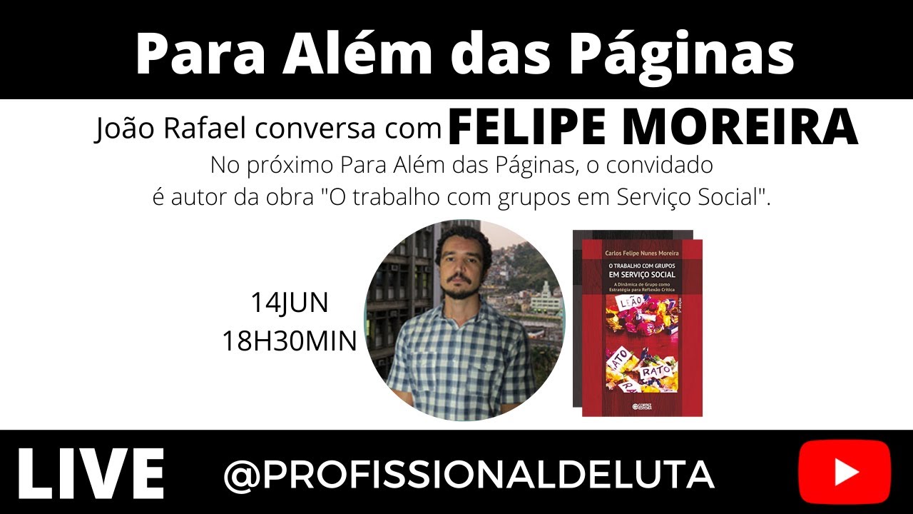 Para além das páginas | com Felipe Moreira | Livro O Trabalho com grupos em Serviço Social