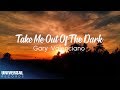 Gary Valenciano - Take Me Out Of The Dark (Lyric Video)