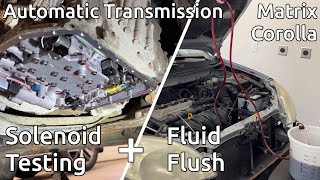 Solenoid Testing & Fluid Flush on Toyota Corolla & Matrix Automatic Transmissions - U340/U341E/U341F