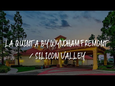 La Quinta by Wyndham Fremont / Silicon Valley Review - Fremont , United States of America