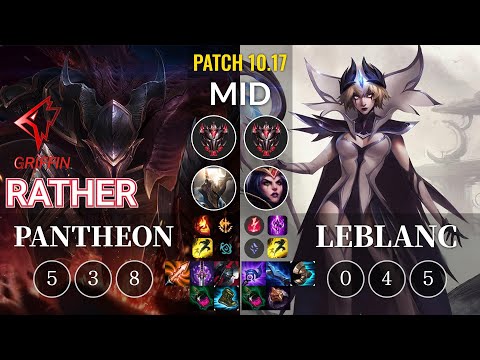 GRF Rather Pantheon vs LeBlanc Mid - KR Patch 10.17