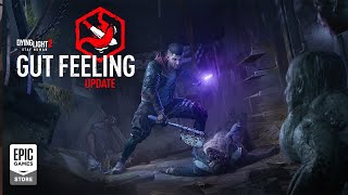 Dying Light 2: Stay Human - Gut Feeling Update Trailer