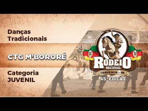 CTG M'Bororé - Juvenil - 45º Rodeio Nacional de Campo Bom