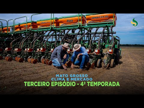 Mato Grosso Clima e Mercado - episódio 3