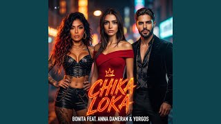 Download lagu Chika Loka (feat. Bonita & Yorgos) mp3