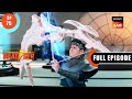 Anant Astra Baalveer S3 Ep 75 Full Episode 7 Aug 2023