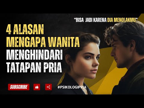 Mengerti Bahasa Tubuh: 4 Alasan Wanita Menghindari Tatapan Pria