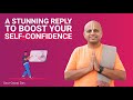 A Stunning Reply To Boost Your Self-Confidence | Gaur Gopal Das