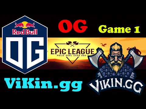 OG VS ViKin.gg Game 1 Dota 2 Live Tournament Epic League Lower Bracket Final