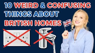 10 Incredibly Weird & Confusing Things About British Homes