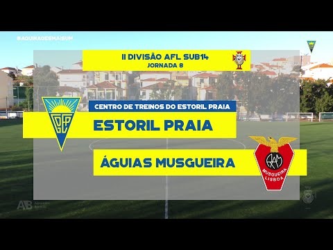 Estoril Praia vs Águias Musgueira | 8ª Jornada II Divisão AFL Sub15 2021-22