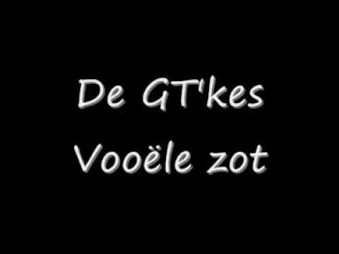 De GT'kes   Vooële zot