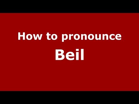 How to pronounce Beil (Germany/German) - PronounceNames.com