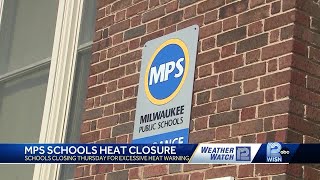 Milwaukee Public Schools will be closed again Thursday due to excessive heat
