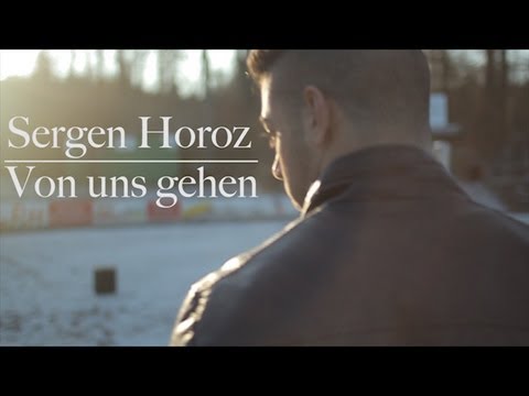 Sergen Horoz - Von uns gehen (Original Song)