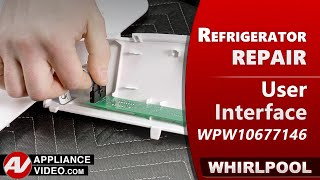 Whirlpool Refrigerator Buttons Unresponsive — User Interface Repair