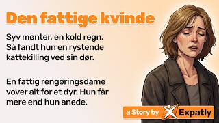 Hvordan en fattig kvinde fik alt | Learn Danish with Short Stories | Danish Shor