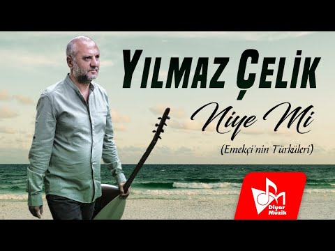 Yılmaz Çelik - Niye Mi - Emekçi'nin Türküleri
