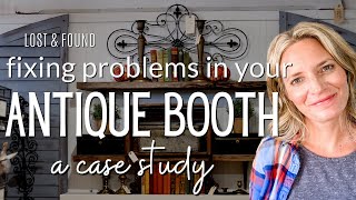 How to Diagnose and Fix a Problem in Your Antique Booth Business -- Antique Booth Tips