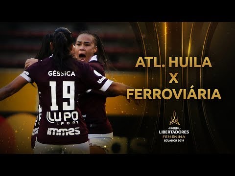 Atlético Huila 2 x 3 Ferroviária - Libertadores Feminina 2019