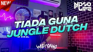 Download lagu DJ TIADA GUNA JUNGLE DUTCH BOOTLEG FULL BASS 2022 [NDOO LIFE] mp3