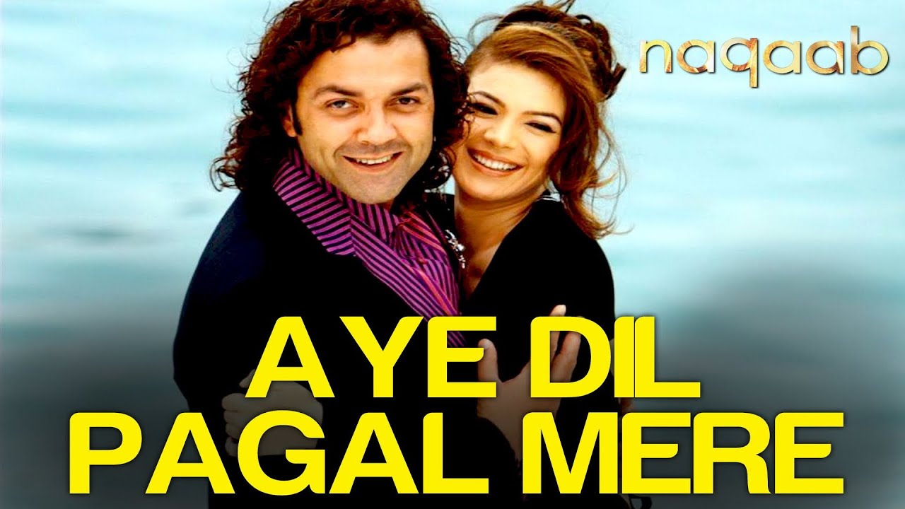 Aye Dil Pagal Mere Dil (Male) Lyrics | Naqaab | Sonu Nigam | Pritam Chakraborty