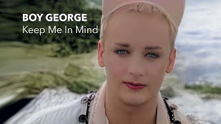 Boy George - Keep Me In Mind