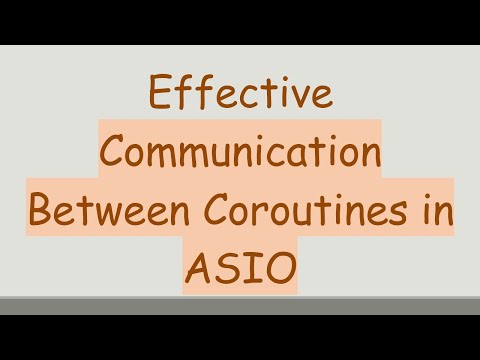 Effective Communication Between Coroutines in ASIO