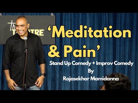 Pain | Improv Comedy | Stand Up Comedy By Rajasekhar Mamidanna