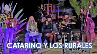 Catarino Y Los Rurales En Vivo [Con Tololoche] 2022