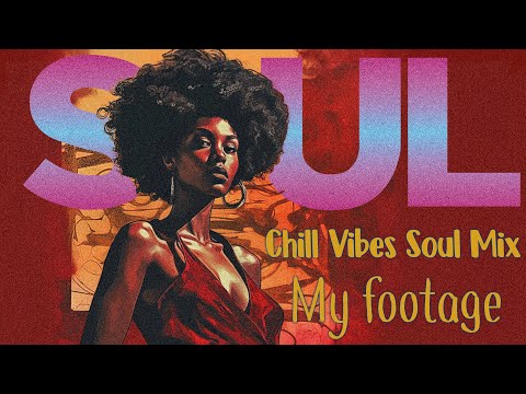 Soul r&b playlist | These songs remind you to love yourself - Relaxing soul music compilation mix