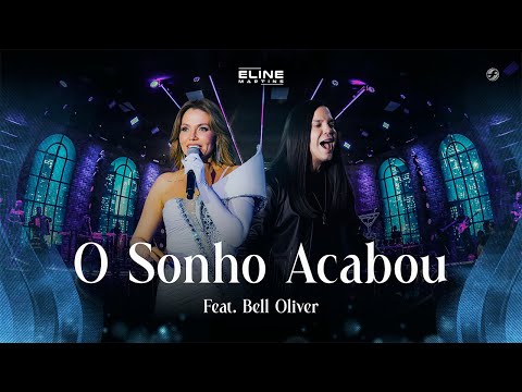 O Sonho Acabou - Eline Martins feat. @CalcinhaPreta (Bell Oliver)