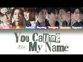 GOT7 (갓세븐) – You Calling My Name (니가 부르는 나의 이름) (Color Coded Lyrics/Han/Rom/Eng/Pt-Br) GOT7 (갓세븐) – You Calling My Name (니가 부르는 나의 이름) (Color Coded Lyrics/Han/Rom/Eng/Pt-Br)