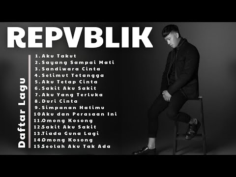 Repvblik Full Album 2000an Pilihan Terbaik | Koleksi Lagu Repvblik Band Terpopuler Sepanjang Masa