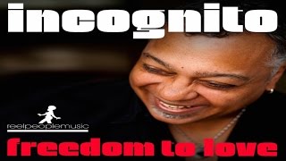 Incognito - Freedom To Love (Atjazz Remix)