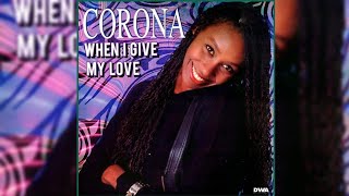 Corona - When I Give My Love (Eurodance Disco Mix)