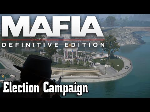 Mafia Definitive Edition - Chapter 17 - Election Campaign