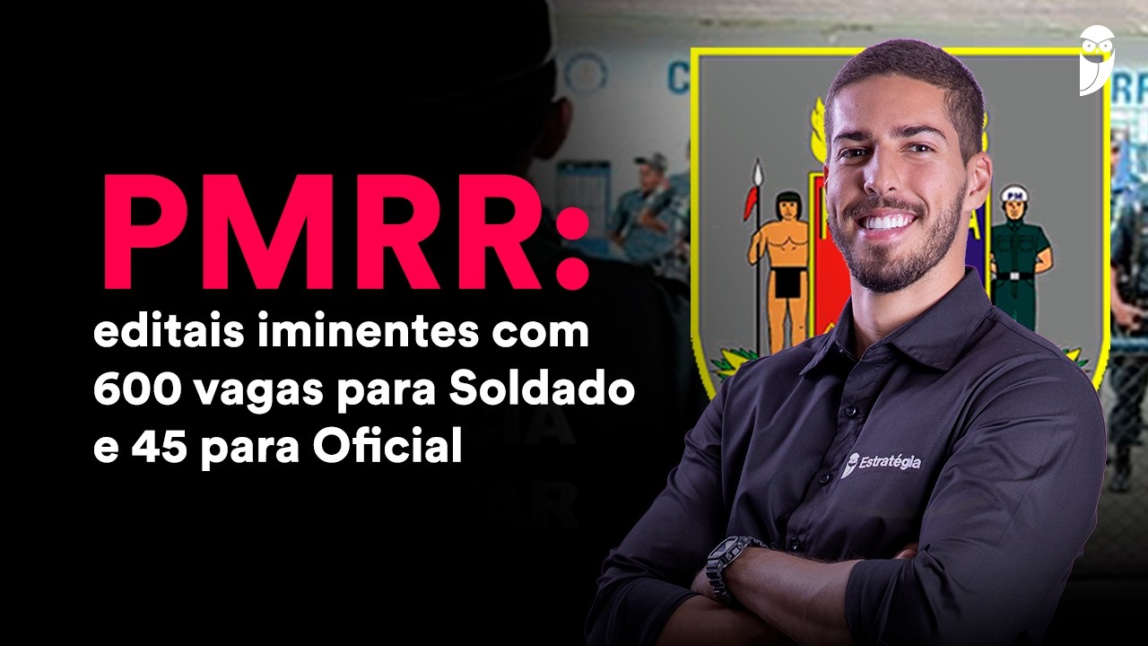 Concurso Polícia Militar RR: editais para Soldado e Oficial em fevereiro