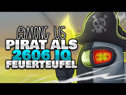 2606 IQ CYBORG-PIRAT ist ZURÜCK 🏴‍☠️ - ♠ Among Us ♠